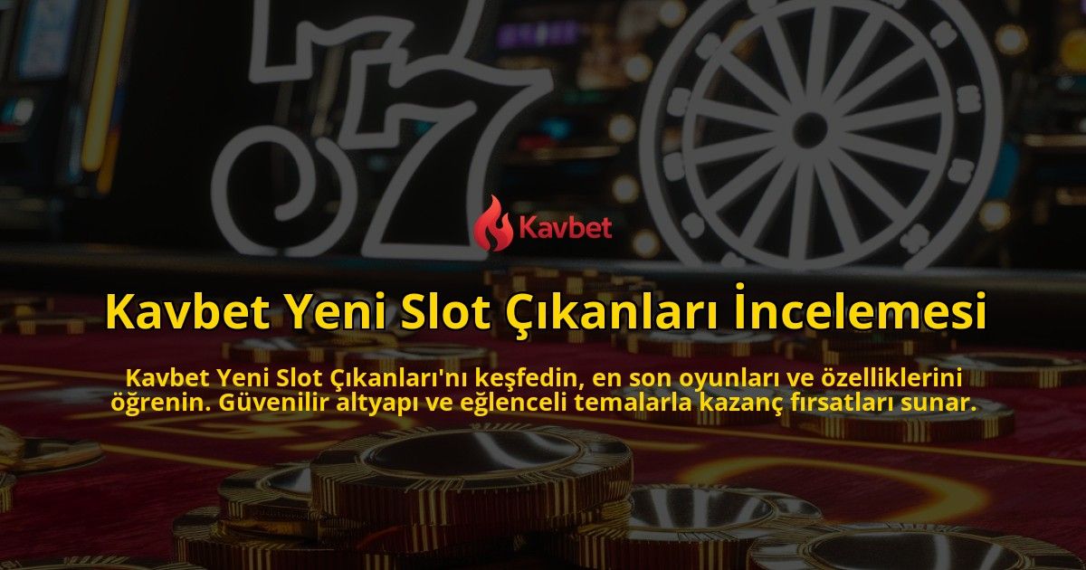 Kavbet-Yeni-Slot-kanlar-ncelemesi-overlay-1768388088.jpg
