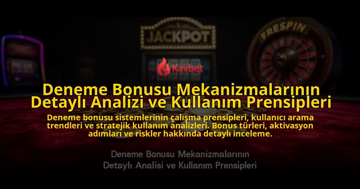 Deneme-Bonusu-Mekanizmalarinin-Detayli-Analizi-ve-Kullanim-Prensipleri-overlay-1776632489.jpg